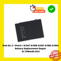 iPad Air 2 / iPad 6 / A1547 A1566 A1567 A1893 A1954 Battery Replacement Repair @ 7340mAh Air2